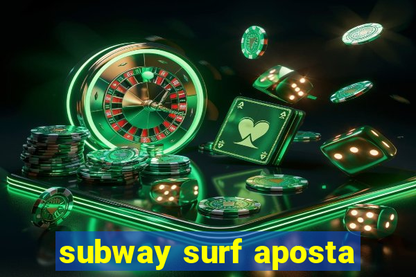 subway surf aposta